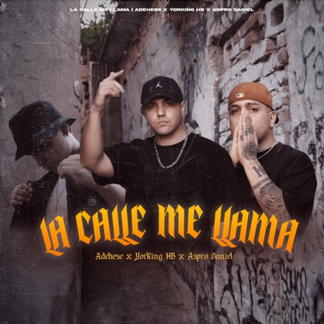 La Calle Me Llama ft. Yorking HB & Aspro Daniel | Boomplay Music