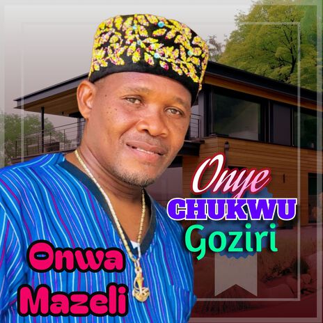 Onye Chukwu Goziri | Boomplay Music