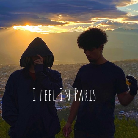 I FEEL IN PARIS ft. Broko & Hadexs