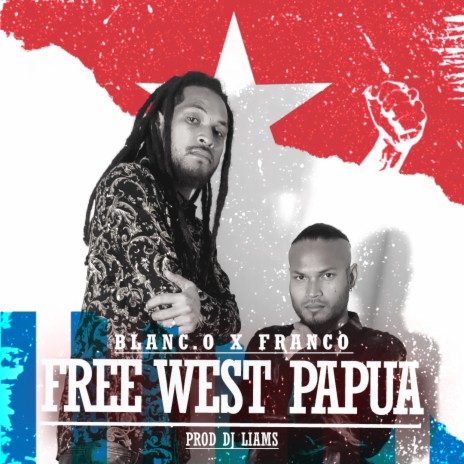Free West Papua ft. Franco Soside | Boomplay Music