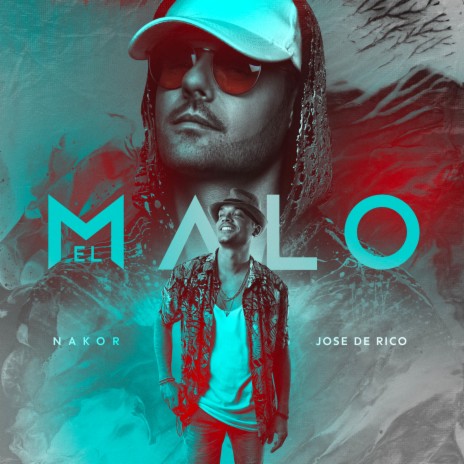 El Malo ft. José De Rico | Boomplay Music