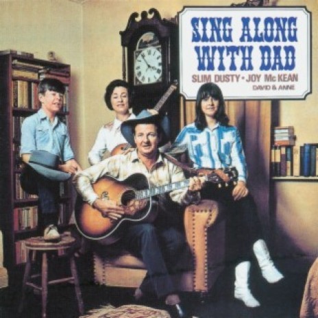 Sing Along With Dad (1996 Digital Remaster) ft. Joy McKean, Anne Kirkpatrick & David Kirkpatrick | Boomplay Music