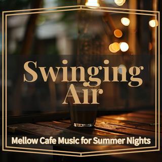 Mellow Cafe Music for Summer Nights