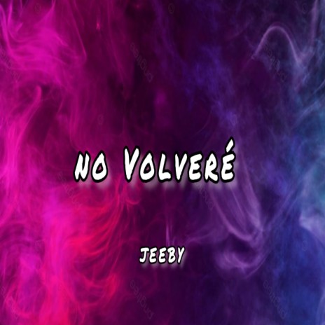 No volveré | Boomplay Music