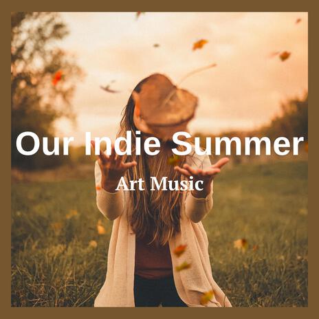 Our Indie Summer | Boomplay Music