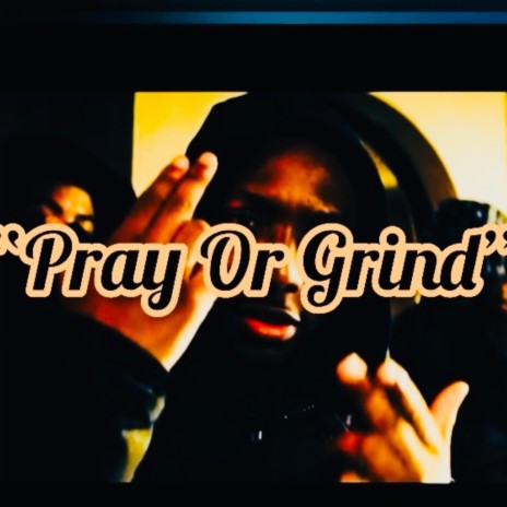 Pray Or Grind