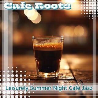 Leisurely Summer Night Cafe Jazz