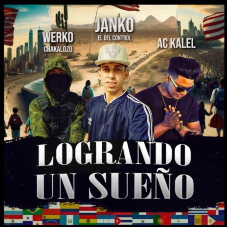 LOGRANDO UN SUEÑO ft. Janko el del control & werko chakalozo | Boomplay Music