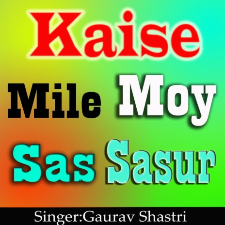 Kaise Mile Moy Sas Sasur | Boomplay Music