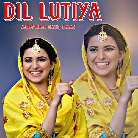 Dil Lutiya ft. Nawab | Boomplay Music