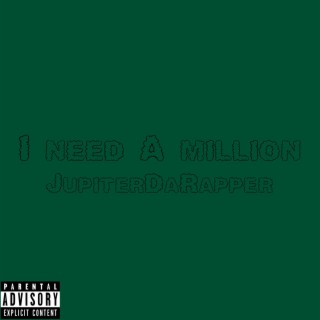 I Need A Million