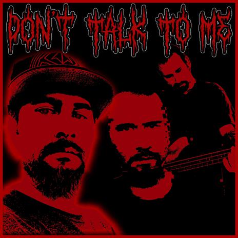 Don't Talk To Me! | Boomplay Music