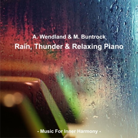 Rain, Thunder & Relaxing Piano, Pt. XI ft. Martin Buntrock | Boomplay Music