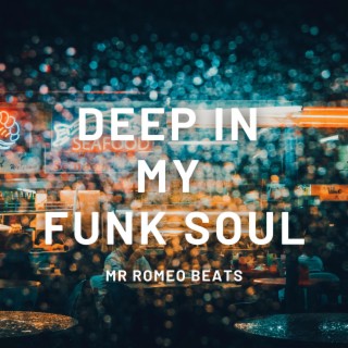 Deep In My Funk Soul