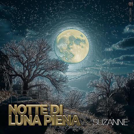 NOTTE DI LUNA PIENA | Boomplay Music