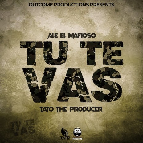 TU TE VAS ft. Tato The Producer | Boomplay Music