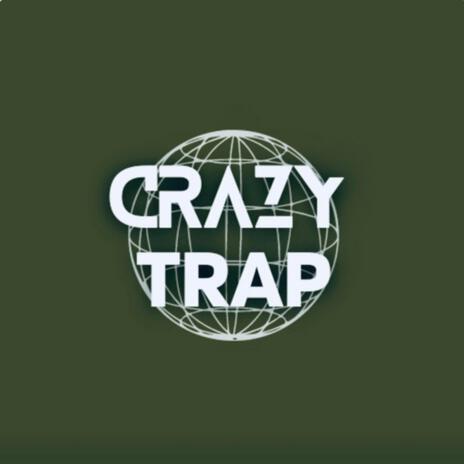 Crazy Trap | Boomplay Music