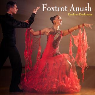 Foxtrot Anush