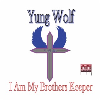 I Am My Brothers Keeper