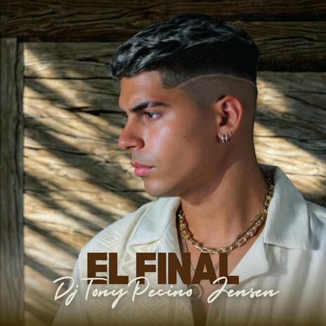 El Final ft. Jensen | Boomplay Music