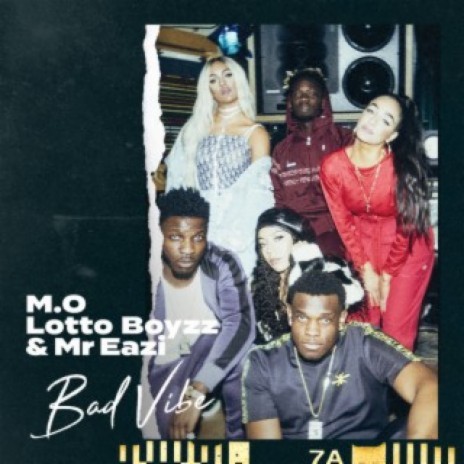 Bad Vibe ft. Lotto Boyzz & Mr Eazi | Boomplay Music