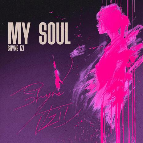 My Soul | Boomplay Music