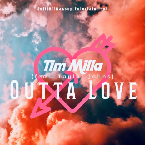 Outta Love ft. Taylor Johns | Boomplay Music