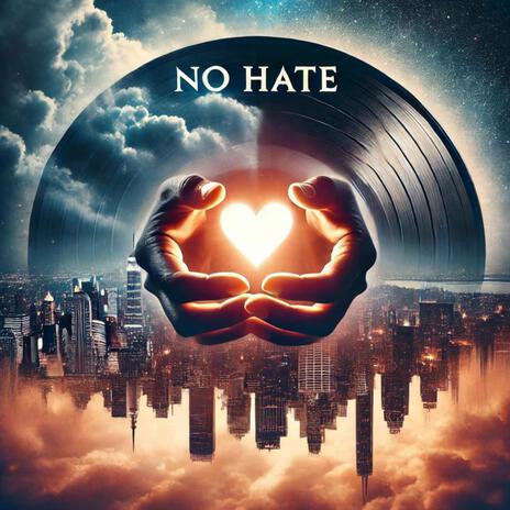 No Hate | Boomplay Music