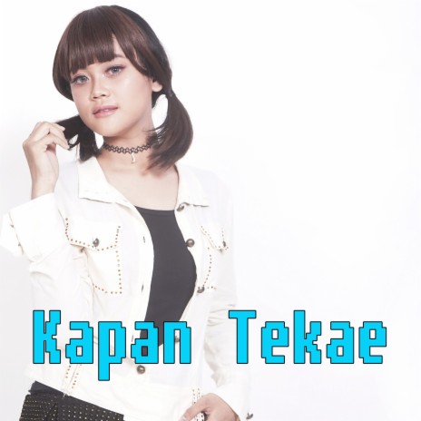 Kapan Tekae (Tarling Dangdut) | Boomplay Music