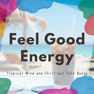 Tropical Wind and Chill-out Cafe Bossa