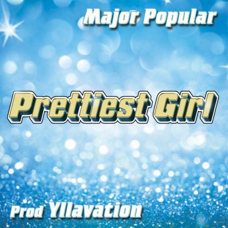 Prettiest Girl | Boomplay Music