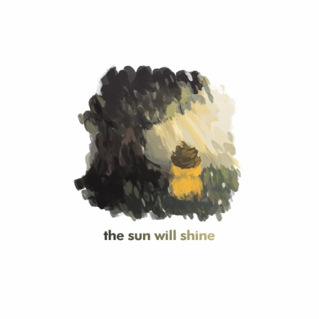 the sun will shine