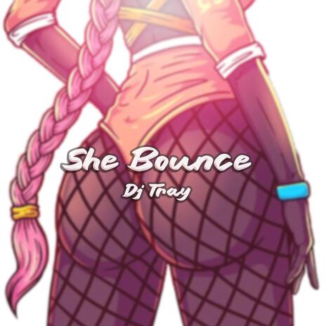 She Bounce | Boomplay Music