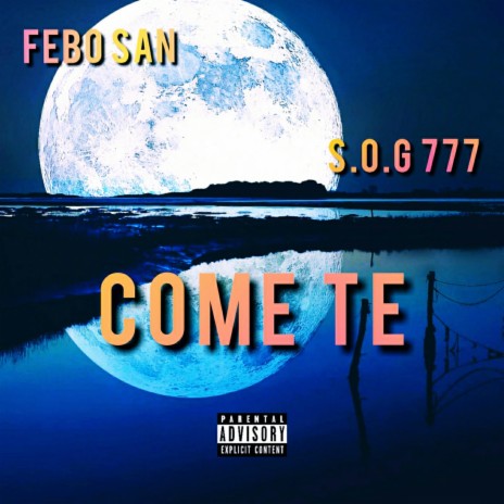 Come Te ft. S.O.G 777 | Boomplay Music