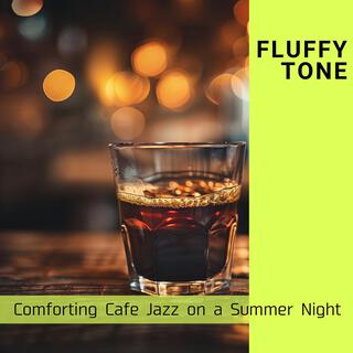 Comforting Cafe Jazz on a Summer Night