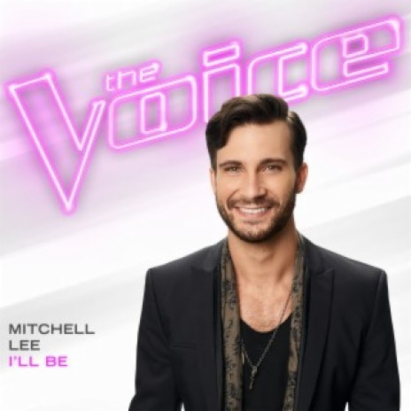 I’ll Be (The Voice Performance) | Boomplay Music