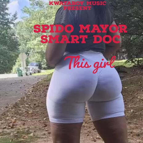 This girl ft. Mayor & Smart Doc | Boomplay Music