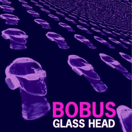 Glass Head | Boomplay Music