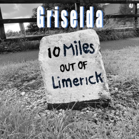 Ten Miles out of Limerick | Boomplay Music