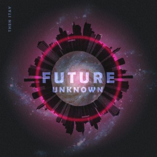 Future Unknown