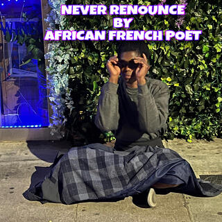 Never Renounce