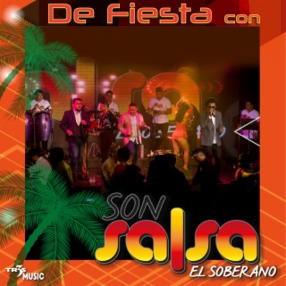 De Fiesta con Son Salsa El Soberano (Live)