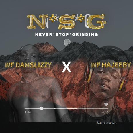 Never Stop Grinding ft. Wf Hajeeby | Boomplay Music