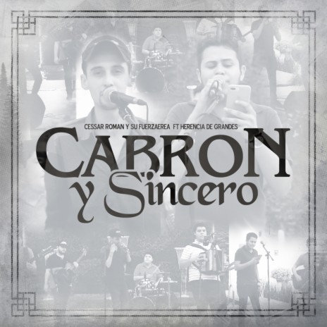 Cabron Y Sincero ft. Herencia De Granders | Boomplay Music