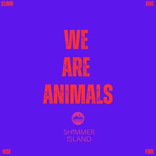 We Are Animals lyrics | Boomplay Music