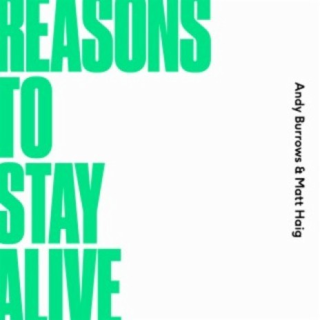 Reasons To Stay Alive ft. Matt Haig | Boomplay Music