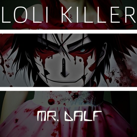 Loli Killer | Boomplay Music