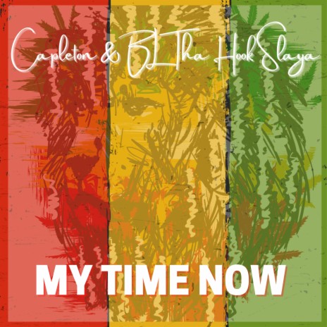 MY TIME NOW ft. Capleton | Boomplay Music