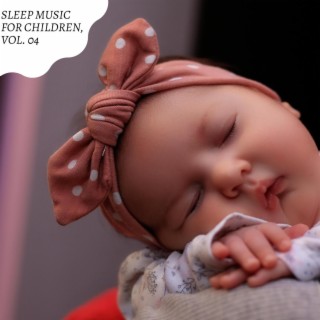 Sleep Music for Children, Vol. 04