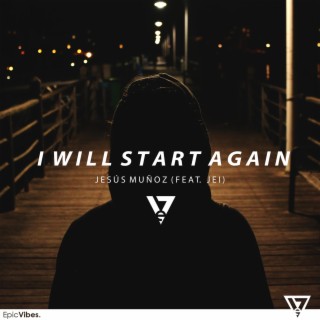 I Will Start Again (feat. Jei)